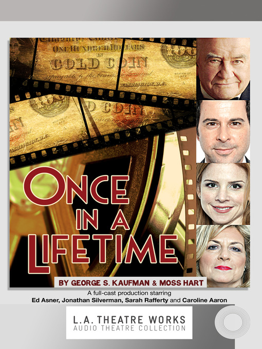 Title details for Once in a Lifetime by George S. Kaufman and Moss Hart, adapted by Christopher Hart - Available